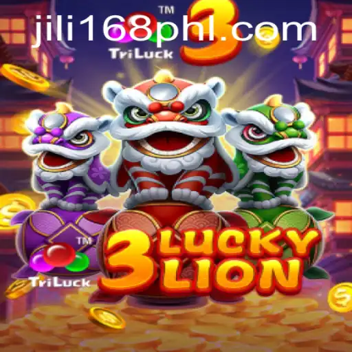 Exploring the Excitement of 3LUCKYLION with jili168