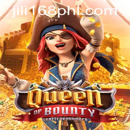 Queen of Bounty: Dive Into the High Seas Adventure with jili168